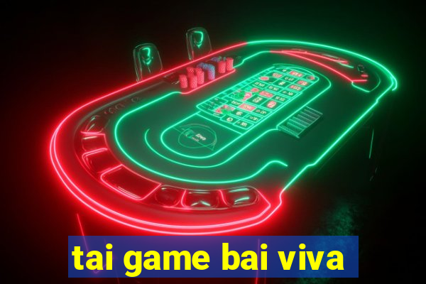 tai game bai viva