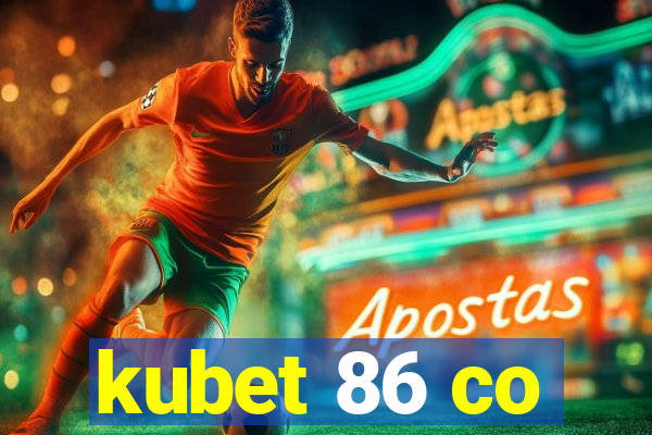 kubet 86 co