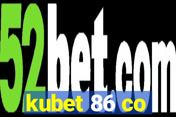 kubet 86 co