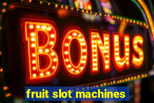 fruit slot machines