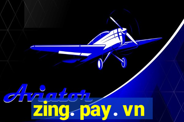 zing. pay. vn