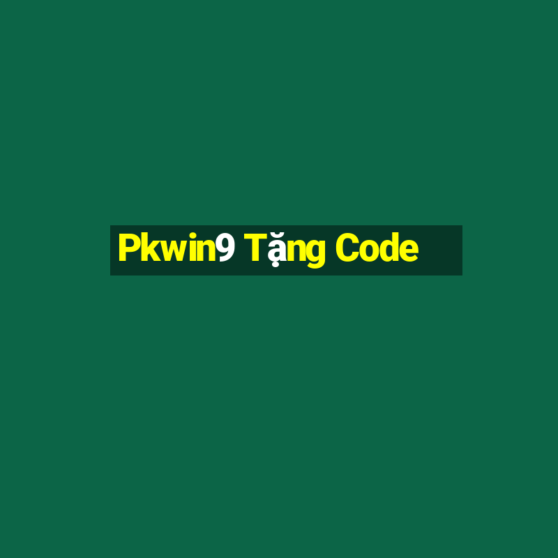 Pkwin9 Tặng Code