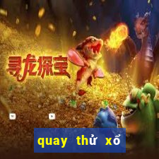 quay thử xổ số miền trung chủ nhật hàng tuần