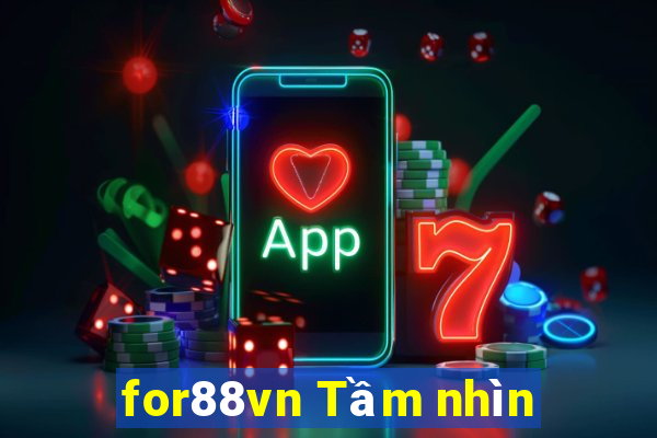 for88vn Tầm nhìn