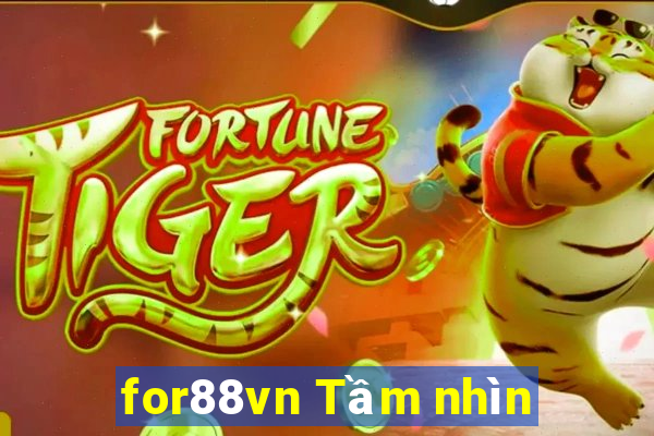 for88vn Tầm nhìn