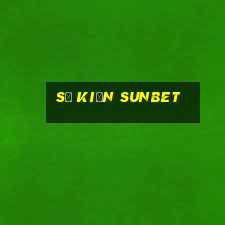 Sự kiện sunbet