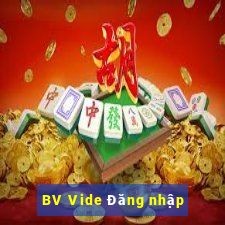 BV Vide Đăng nhập