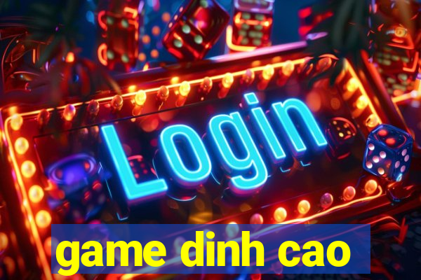 game dinh cao