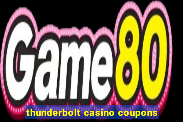 thunderbolt casino coupons