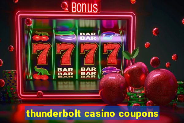 thunderbolt casino coupons