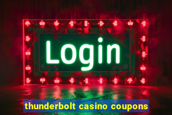 thunderbolt casino coupons