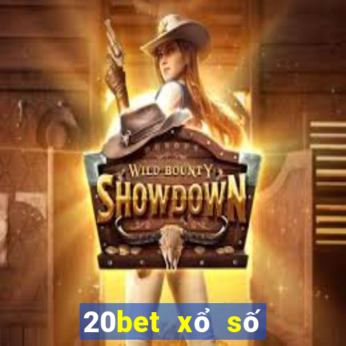 20bet xổ số chân thành