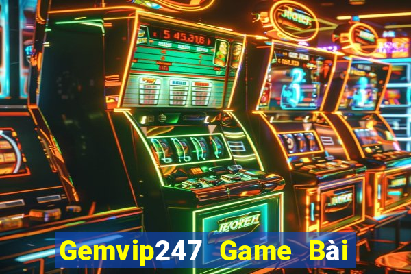 Gemvip247 Game Bài Trực Tuyến