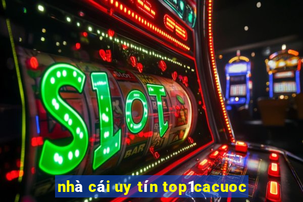 nhà cái uy tín top1cacuoc