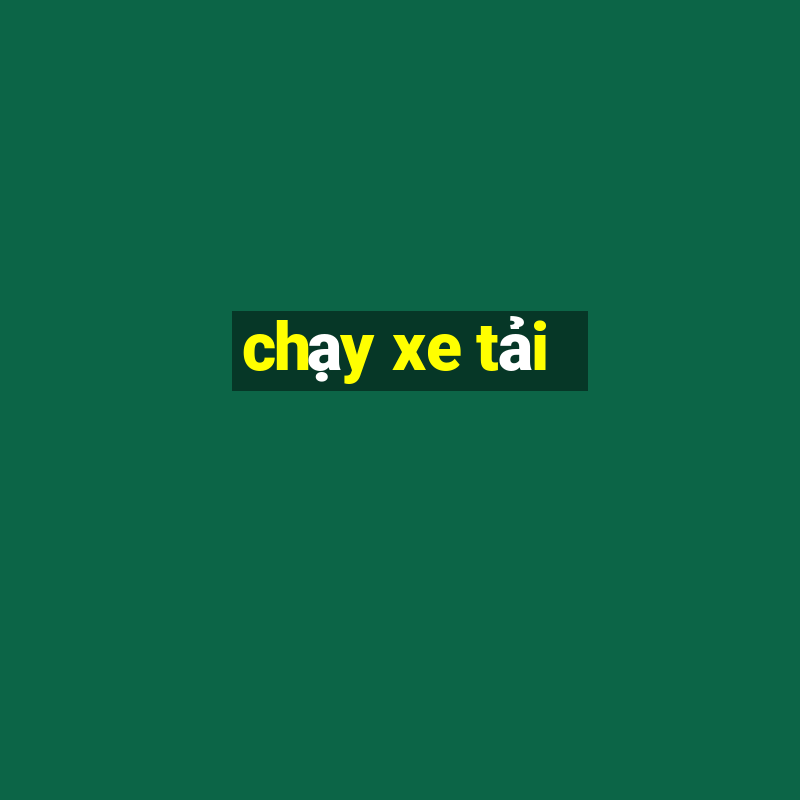 chạy xe tải