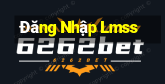 Đăng Nhập Lmss