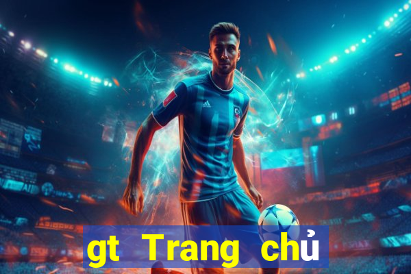 gt Trang chủ trực tuyến của