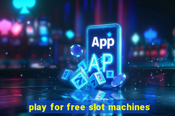 play for free slot machines