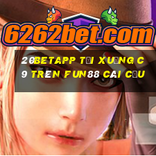 20betapp Tải xuống c9 trên Fun88 Cái Cửu