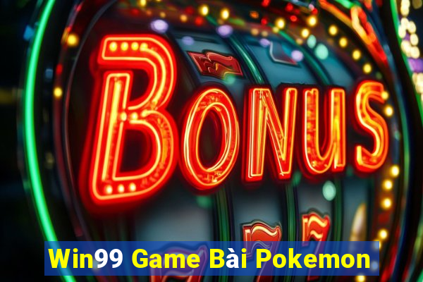 Win99 Game Bài Pokemon