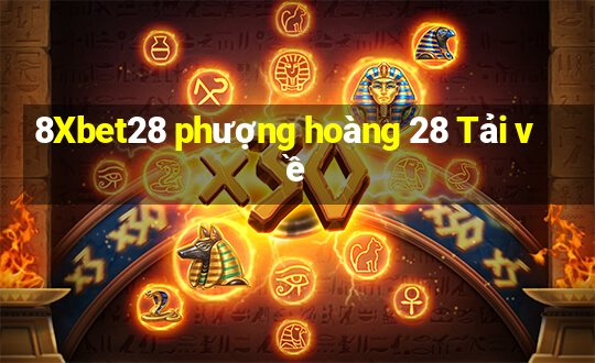 8Xbet28 phượng hoàng 28 Tải về