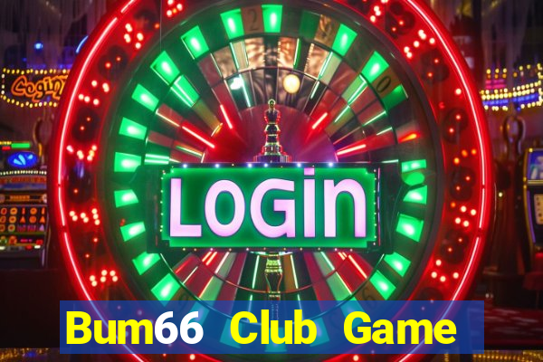 Bum66 Club Game Bài B52 Đổi Thưởng