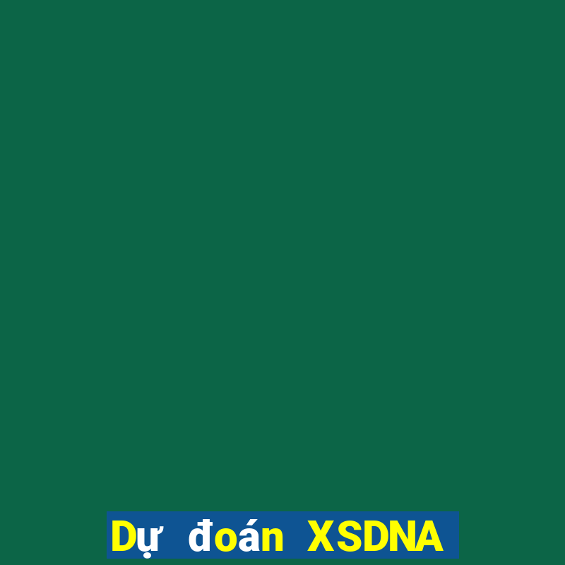 Dự đoán XSDNA ngày 24