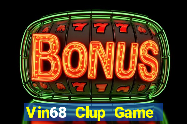 Vin68 Clup Game Bài 52Fun Đổi Thưởng