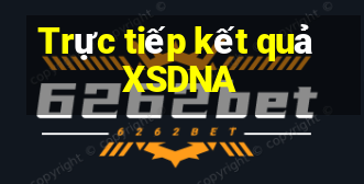 Trực tiếp kết quả XSDNA