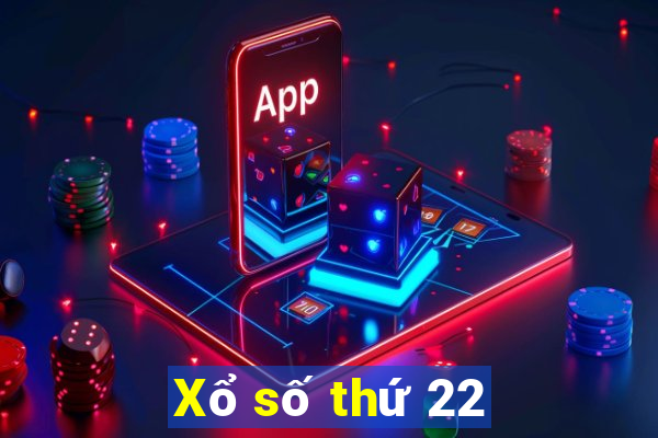 Xổ số thứ 22