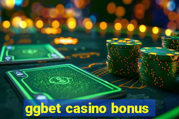 ggbet casino bonus