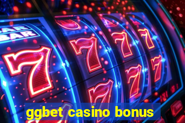 ggbet casino bonus