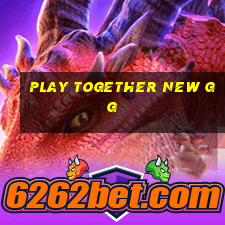 play together new gg