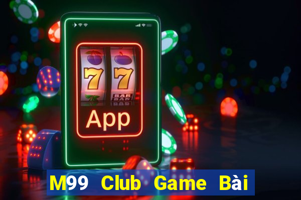 M99 Club Game Bài 3 Cây