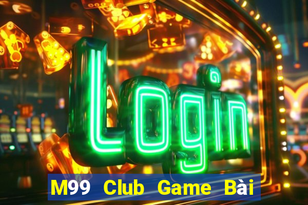 M99 Club Game Bài 3 Cây