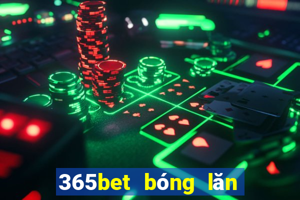 365bet bóng lăn đĩa trạm