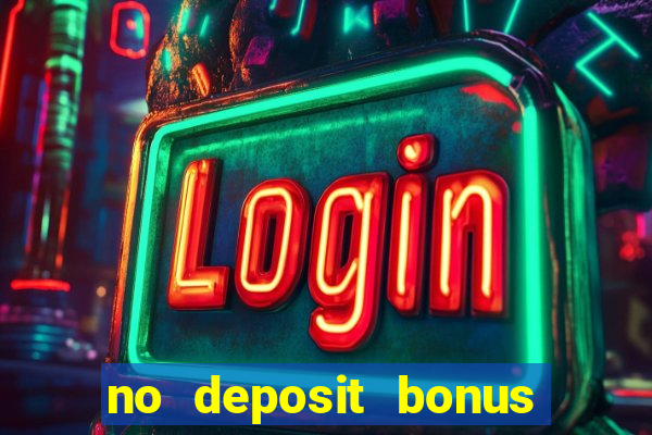 no deposit bonus casino 2017