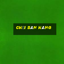 chơi bán hàng