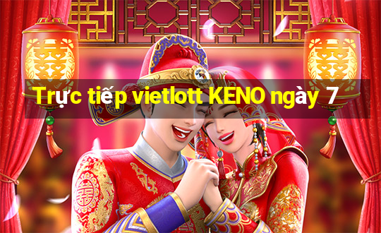 Trực tiếp vietlott KENO ngày 7