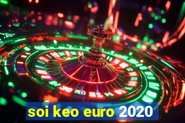 soi keo euro 2020