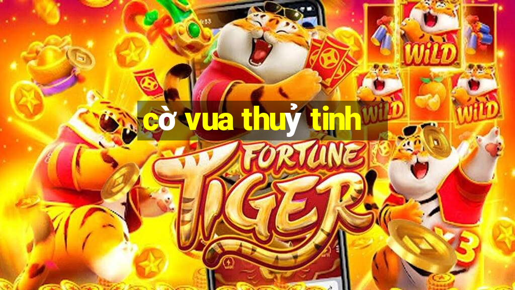 cờ vua thuỷ tinh