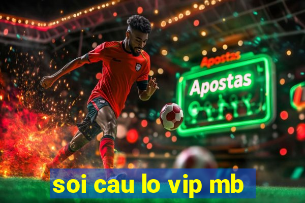 soi cau lo vip mb