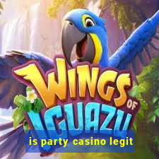 is party casino legit