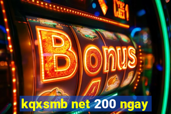 kqxsmb net 200 ngay