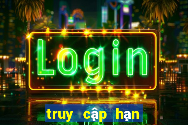 truy cập hạn chế kubet