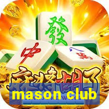 mason club