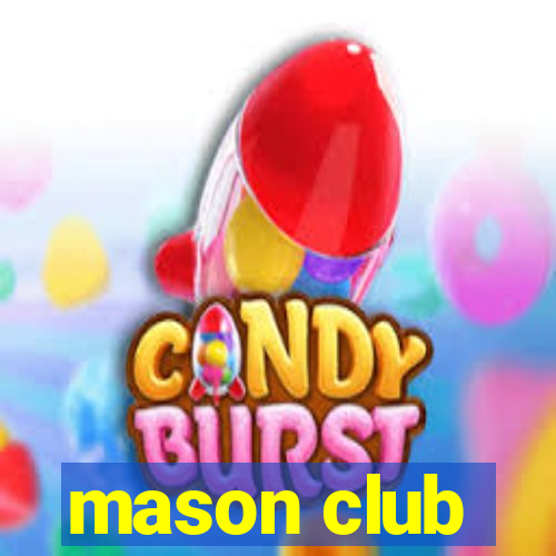 mason club