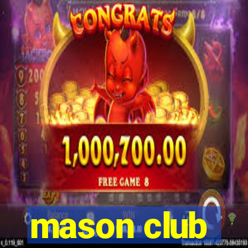 mason club