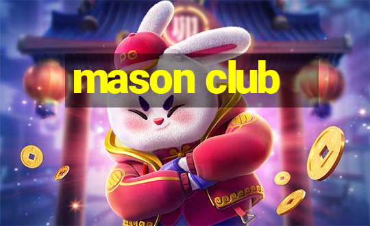 mason club