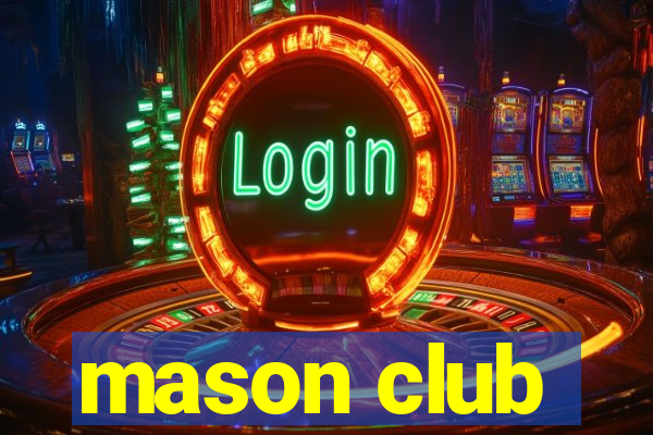 mason club